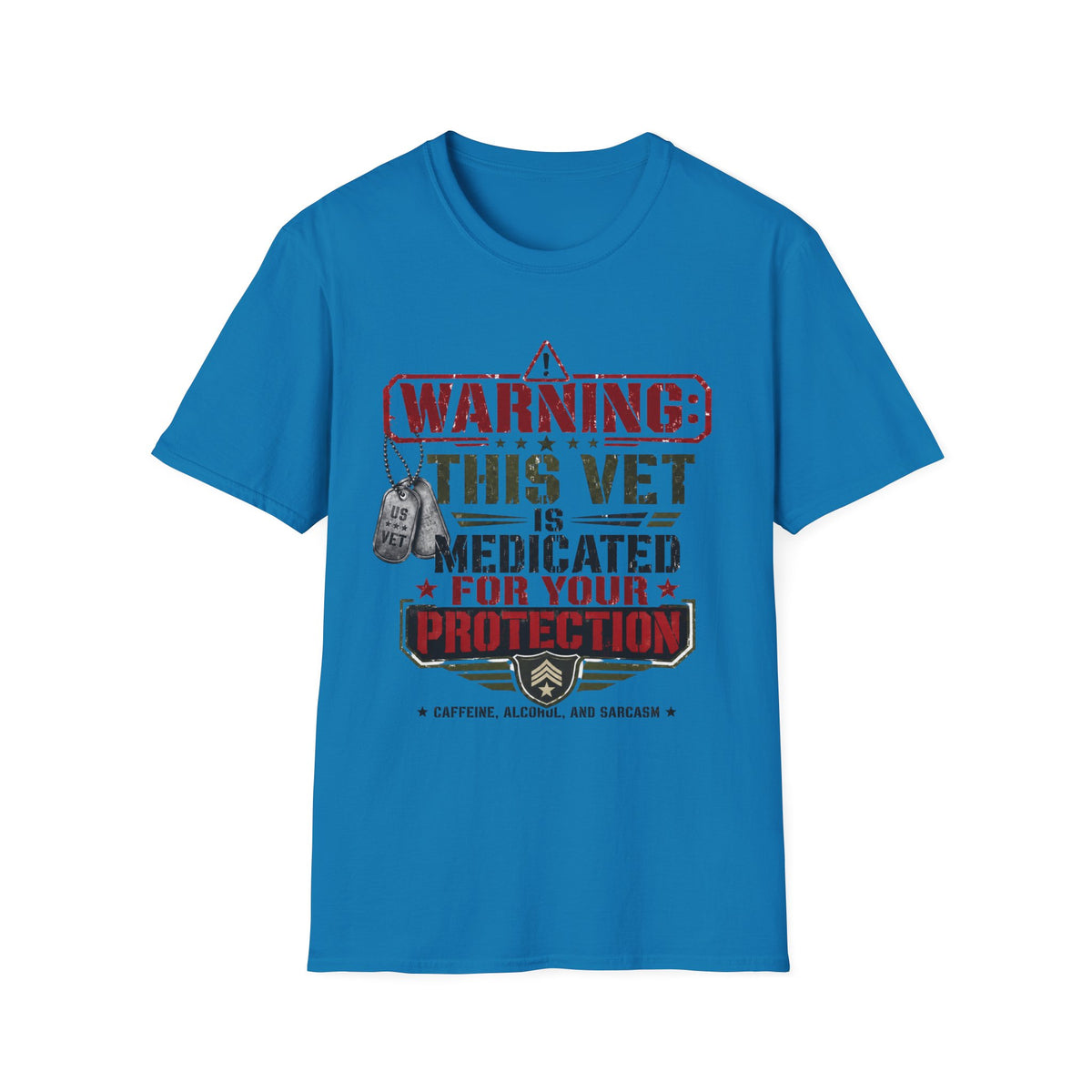Veteran T-Shirt — "Warning: This Vet Is Medicated for Your Protection" Patriotic Tee