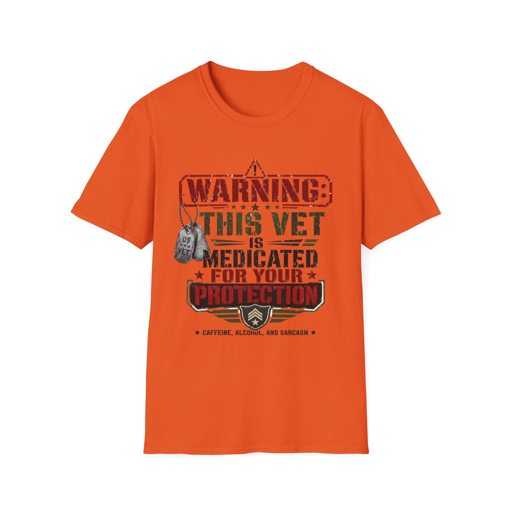 Veteran T-Shirt — "Warning: This Vet Is Medicated for Your Protection" Patriotic Tee