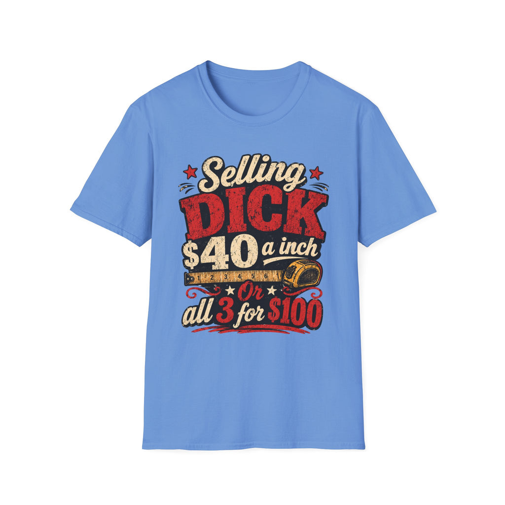 Funny Novelty T-Shirt — "Selling DICK 40 a Inch" Vintage Barnyard Humor Tee