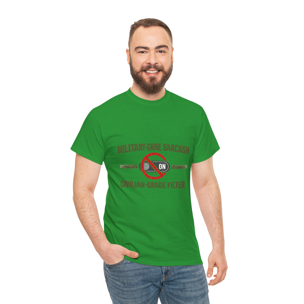 Military-Grade Sarcasm T-Shirt — "Civilian-Grade Filter Off" Humorous Military Tee