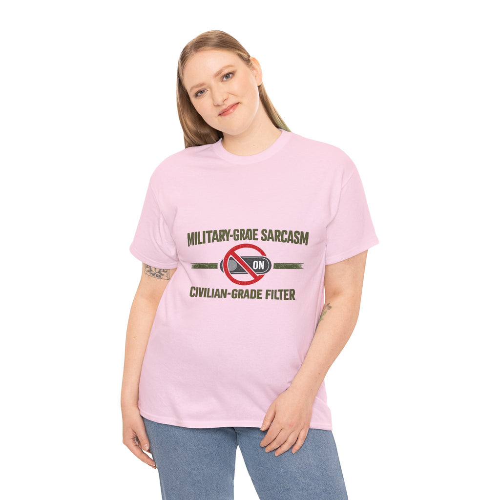 Military-Grade Sarcasm T-Shirt — "Civilian-Grade Filter Off" Humorous Military Tee