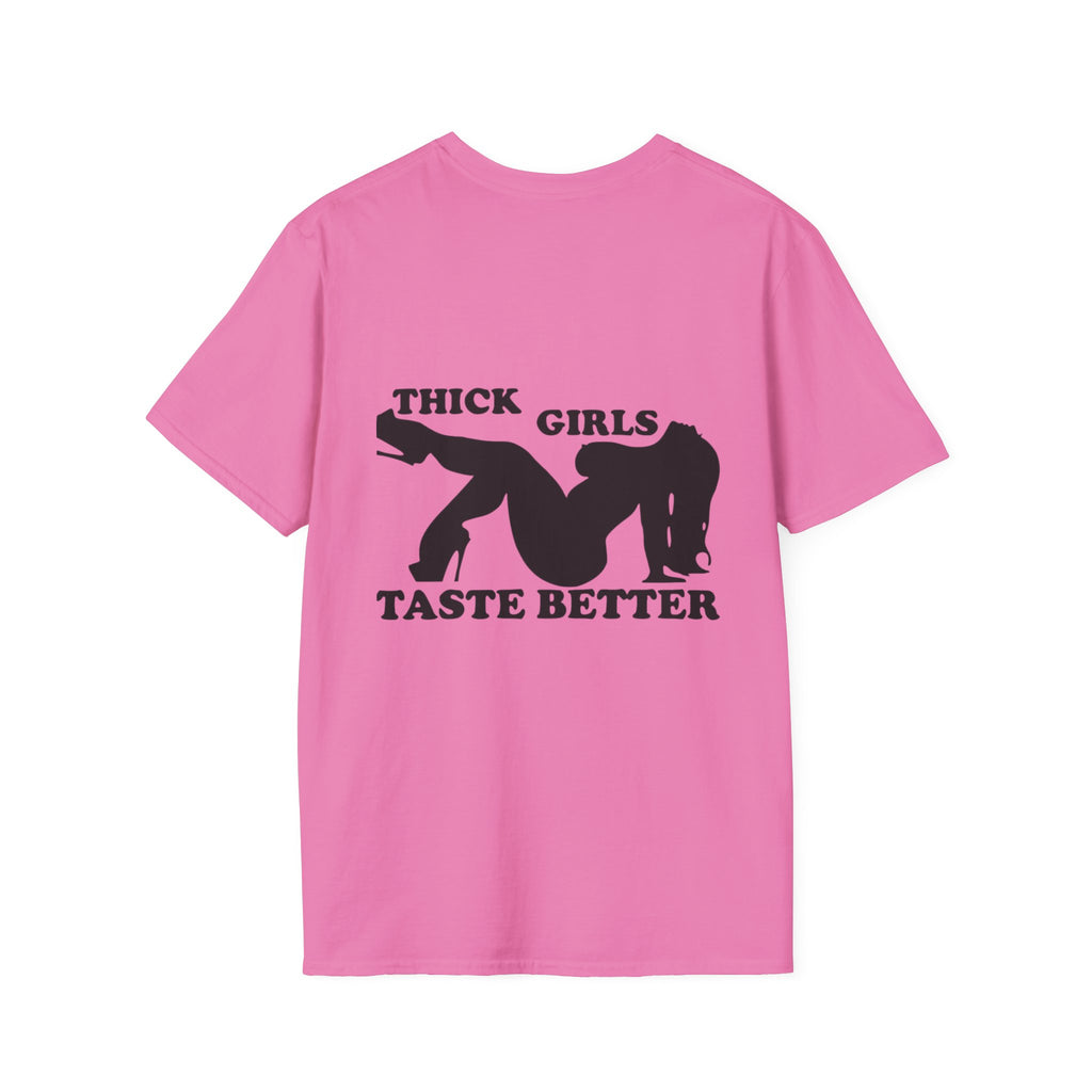 "Thick Girls Taste Better" T-Shirt