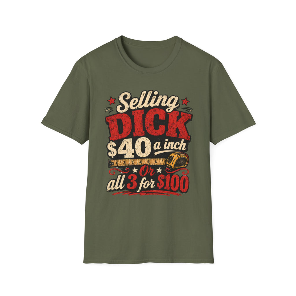 Funny Novelty T-Shirt — "Selling DICK 40 a Inch" Vintage Barnyard Humor Tee