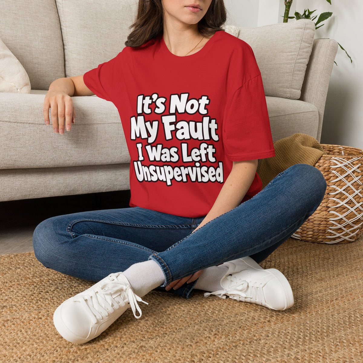 Funny "It's Not My Fault I Was Left Unsupervised" T-Shirt
