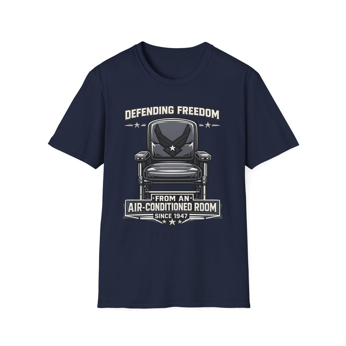 Defending Freedom Chair Force Veteran T-Shirt — "Defending Freedom from an Air-Conditioned Room"