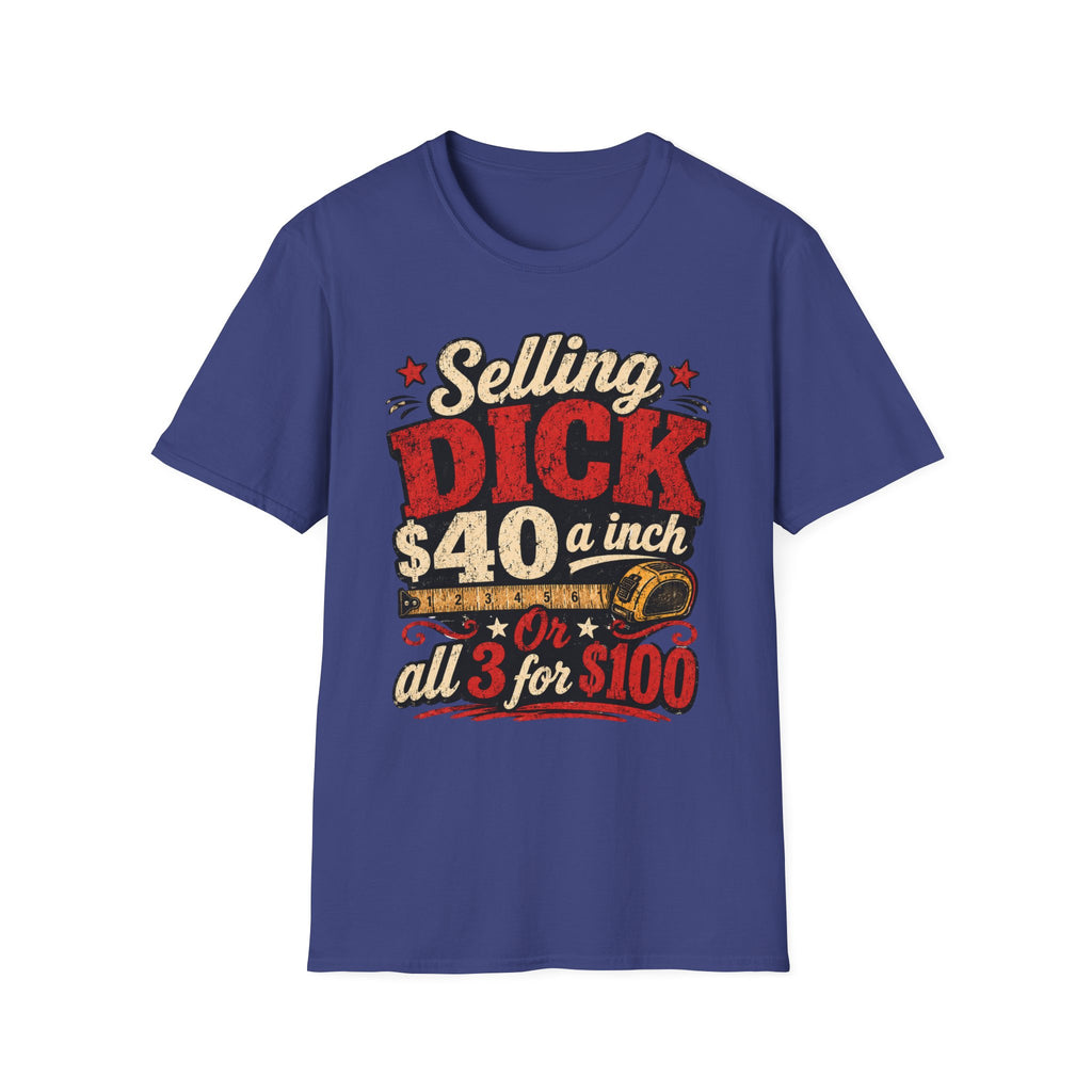 Funny Novelty T-Shirt — "Selling DICK 40 a Inch" Vintage Barnyard Humor Tee