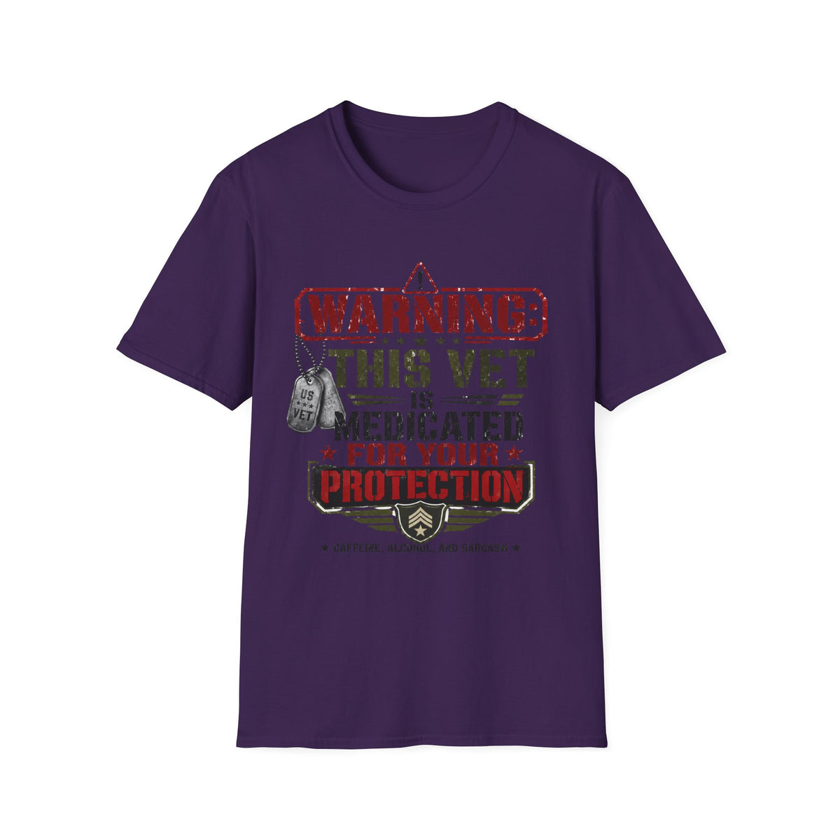 Veteran T-Shirt — "Warning: This Vet Is Medicated for Your Protection" Patriotic Tee