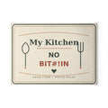 Glass Cutting Board - 'My Kitchen: No Bit#!in' Funny Kitchen Rule Decorative Cutting Board - Battle Born Prints
