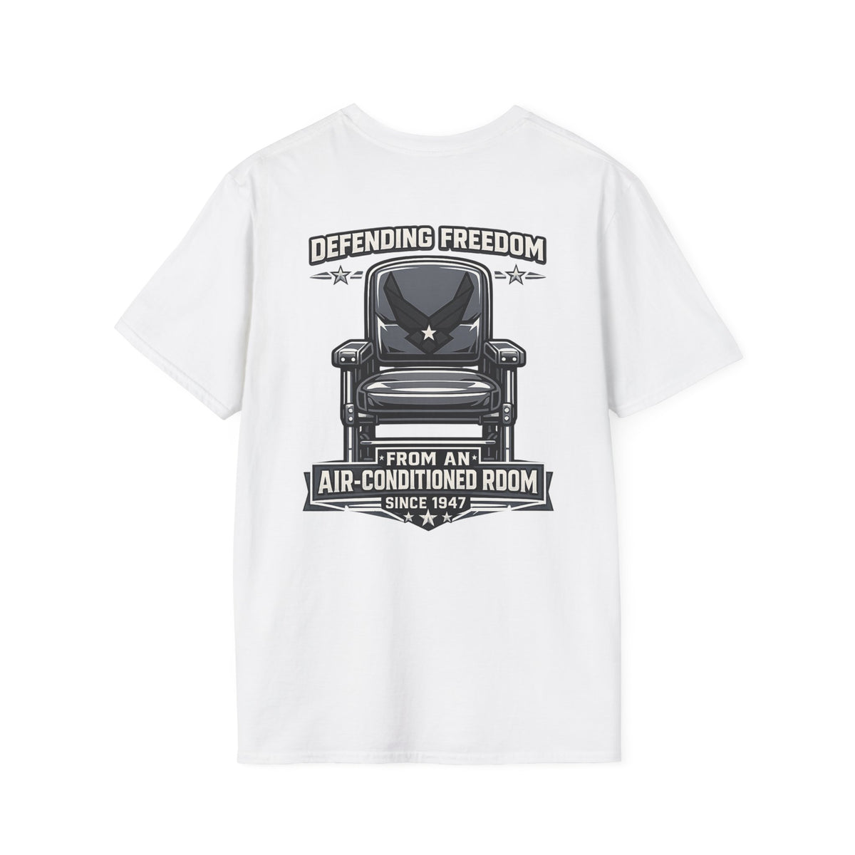 Defending Freedom Chair Force Veteran T-Shirt — "Defending Freedom from an Air-Conditioned Room"