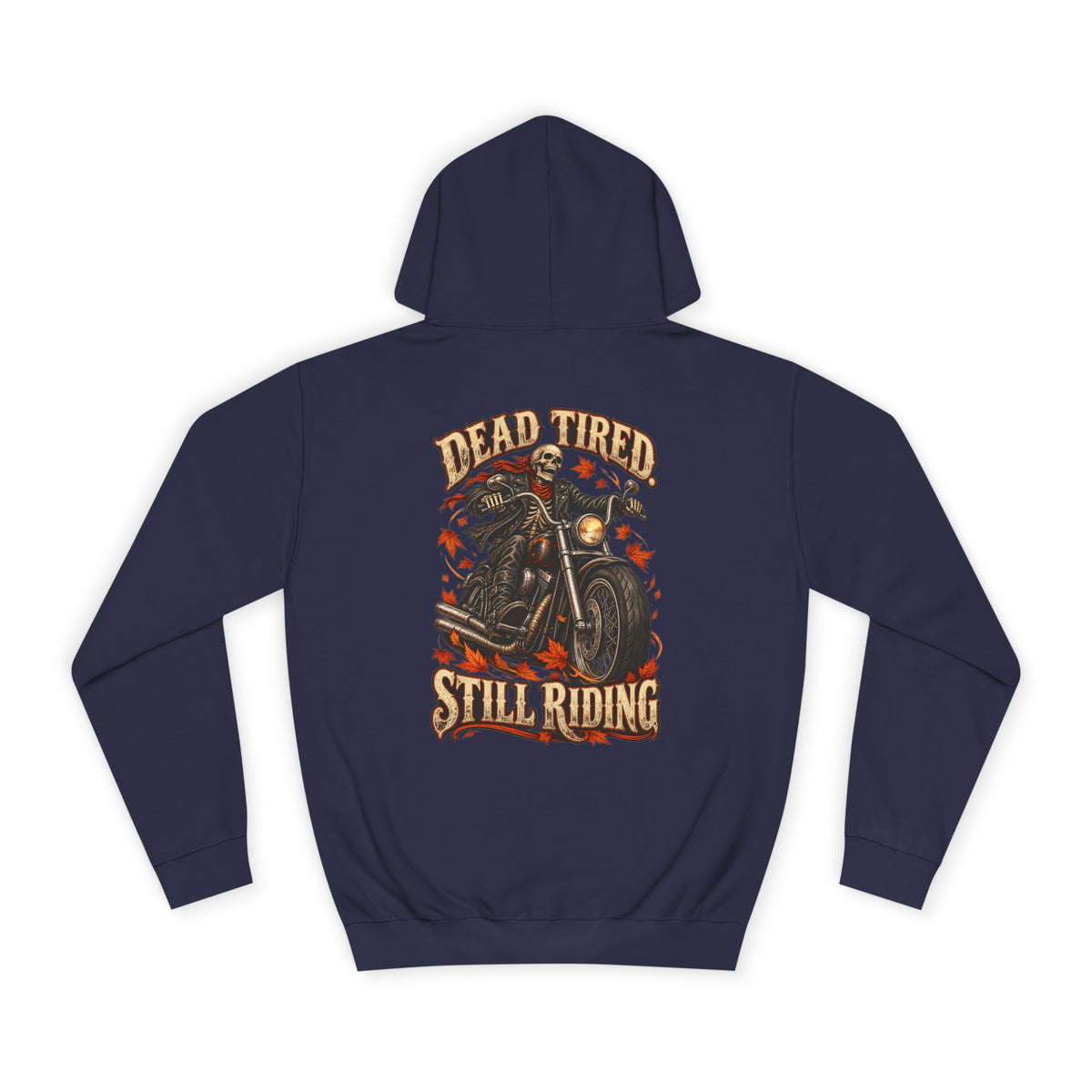 Men's Biker Graphic Hoodie – "Dead Tired Still Riding" Vintage Motorcycle Sweatshirt - Battle Born Prints