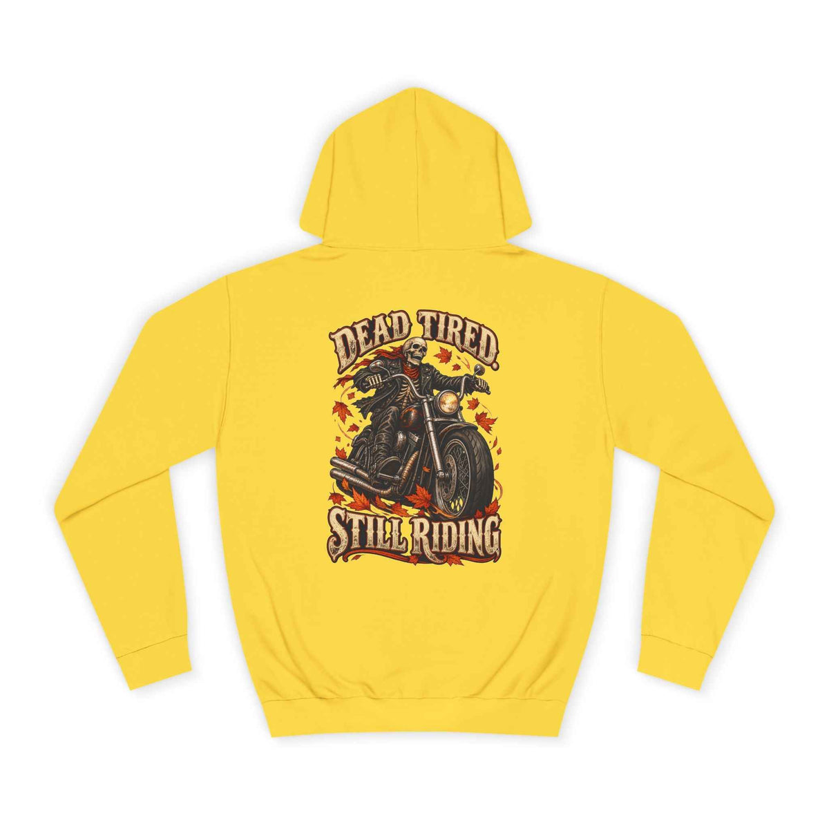 Dead Tired Still Riding: Biker Graphic College Hoodie for Adventurous Souls