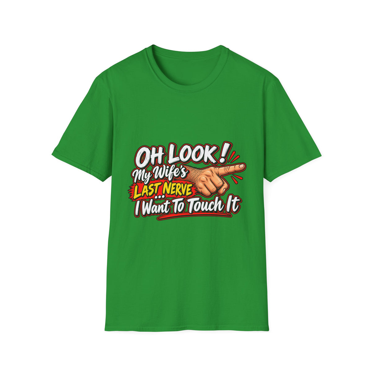 Funny Graphic Tee for Humor – 'Oh Look! My Wife's Last Nerve' T-Shirt - Battle Born Prints
