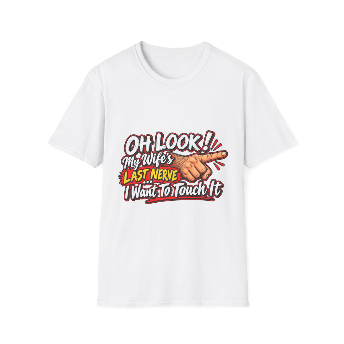 Funny Graphic Tee for Humor – 'Oh Look! My Wife's Last Nerve' T-Shirt - Battle Born Prints