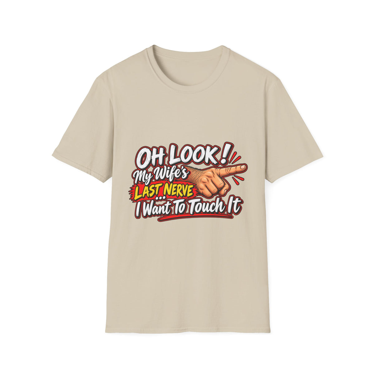 Funny Graphic Tee for Humor – 'Oh Look! My Wife's Last Nerve' T-Shirt - Battle Born Prints