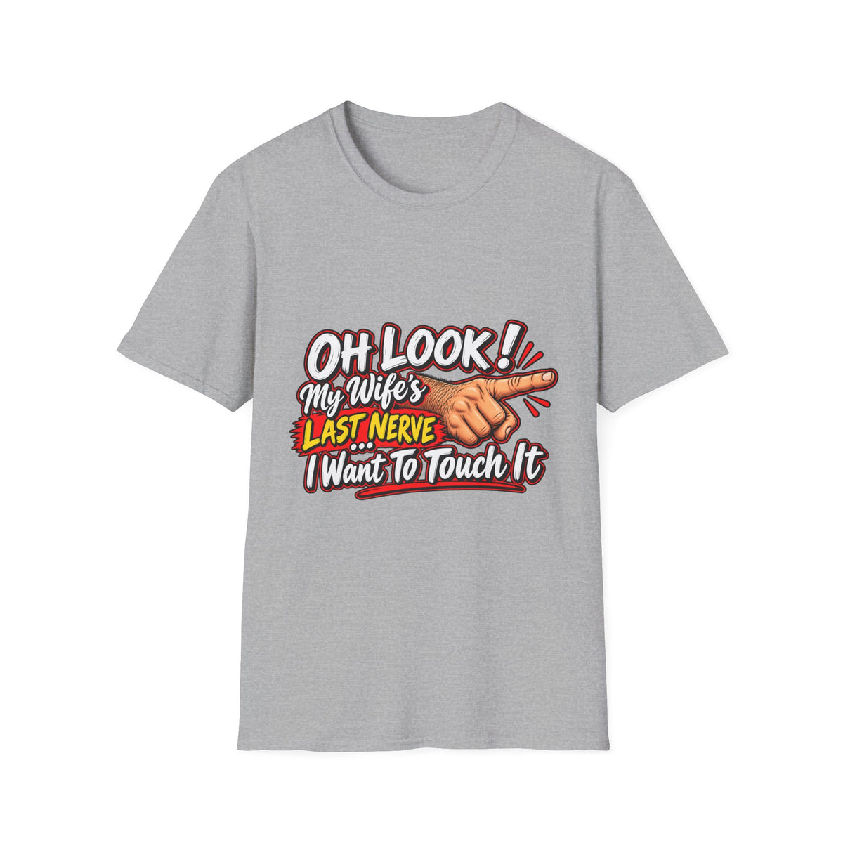 Funny Graphic Tee for Humor – 'Oh Look! My Wife's Last Nerve' T-Shirt - Battle Born Prints