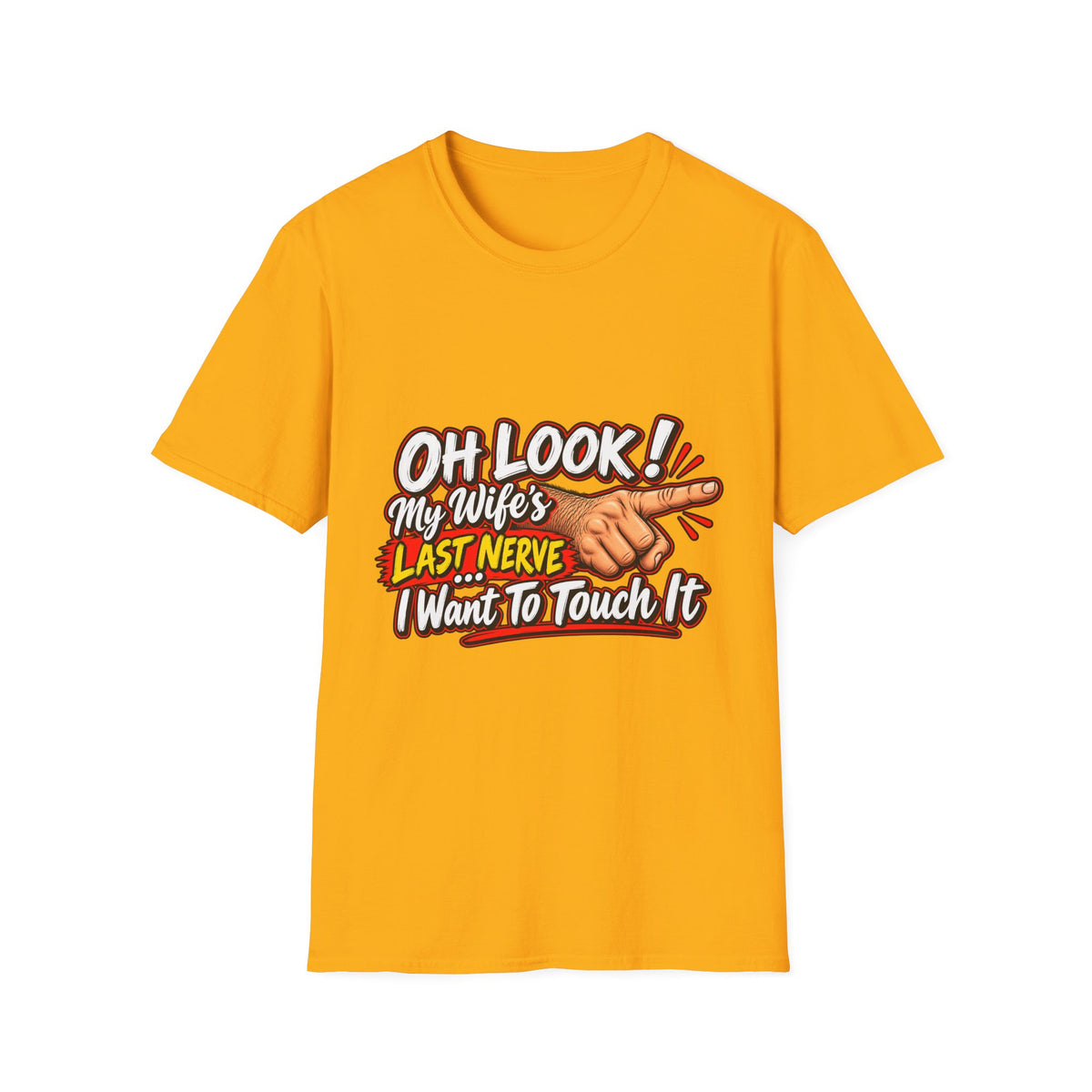 Funny Graphic Tee for Humor – 'Oh Look! My Wife's Last Nerve' T-Shirt - Battle Born Prints