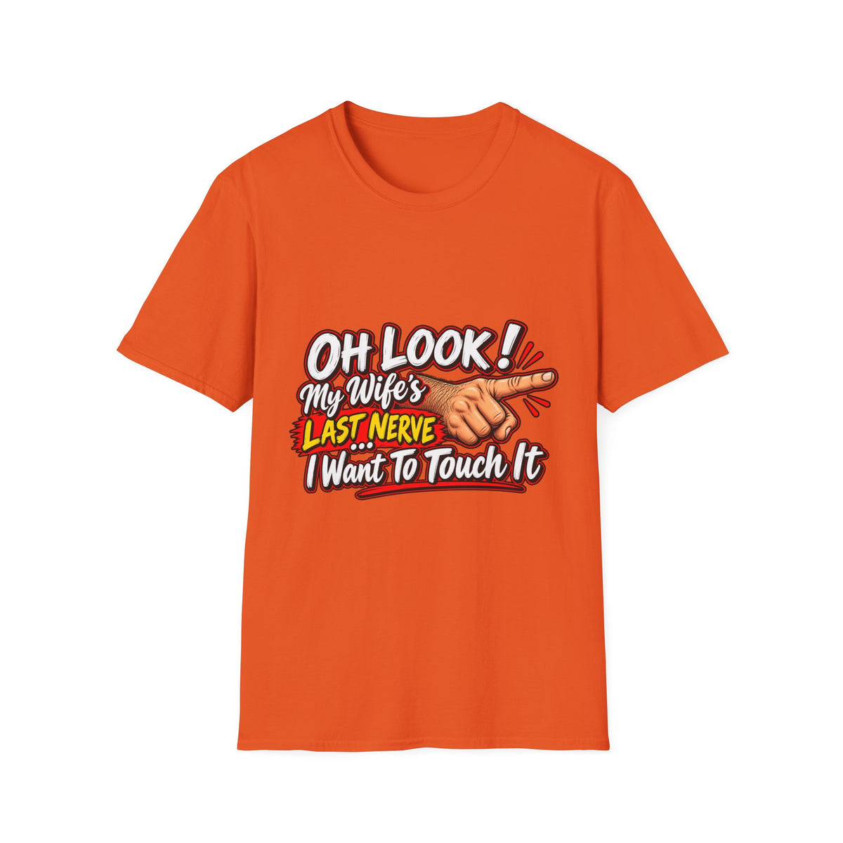 Funny Graphic Tee for Humor – 'Oh Look! My Wife's Last Nerve' T-Shirt - Battle Born Prints