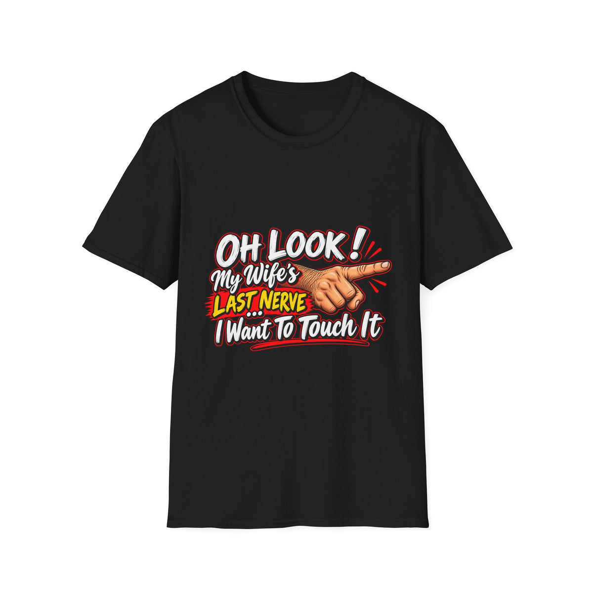Funny Graphic Tee for Humor – 'Oh Look! My Wife's Last Nerve' T-Shirt - Battle Born Prints