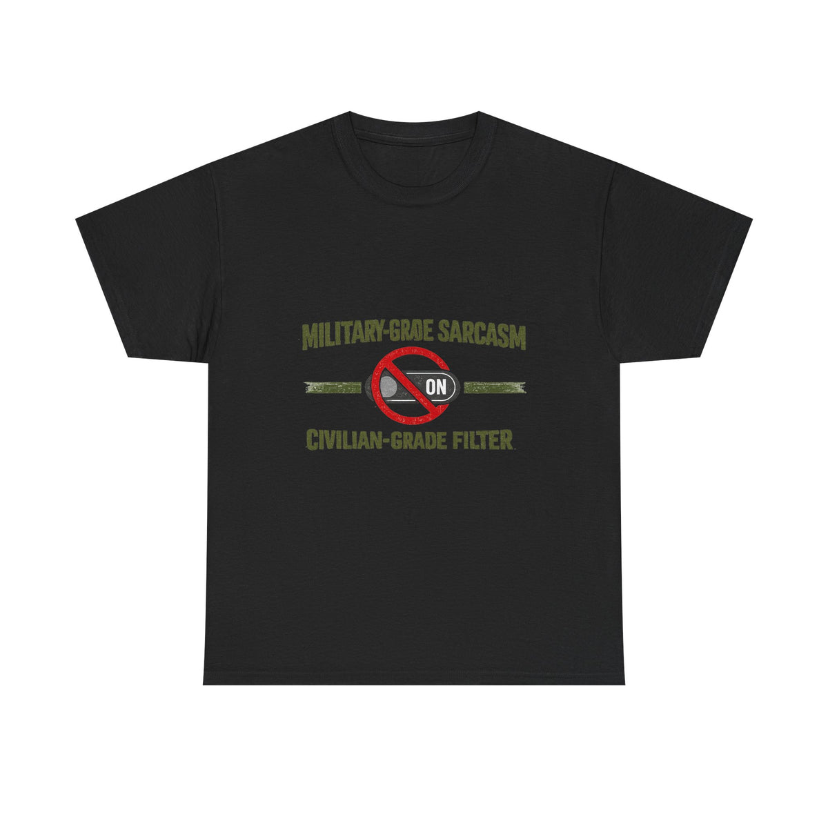 Funny Military Sarcasm T-Shirt – "Civilian-Grade Filter Off" Veteran Humor Graphic Tee - Battle Born Prints