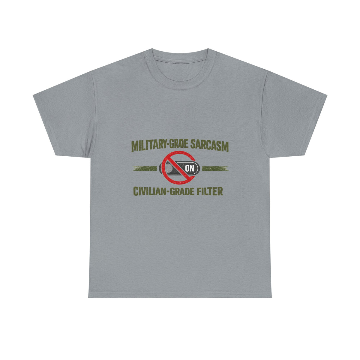 Funny Military Sarcasm T-Shirt – "Civilian-Grade Filter Off" Veteran Humor Graphic Tee - Battle Born Prints