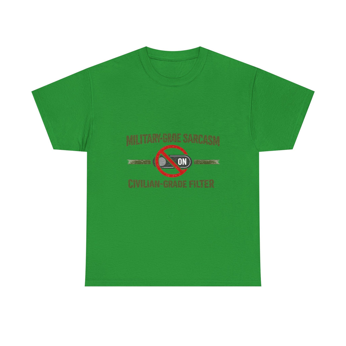 Funny Military Sarcasm T-Shirt – "Civilian-Grade Filter Off" Veteran Humor Graphic Tee - Battle Born Prints