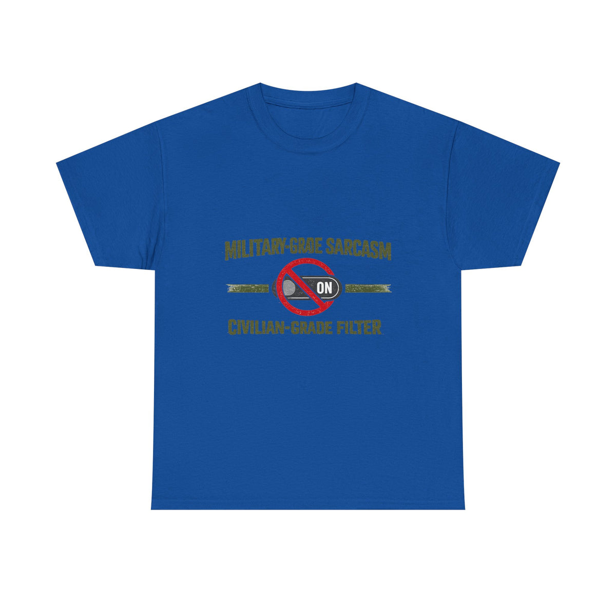 Funny Military Sarcasm T-Shirt – "Civilian-Grade Filter Off" Veteran Humor Graphic Tee - Battle Born Prints