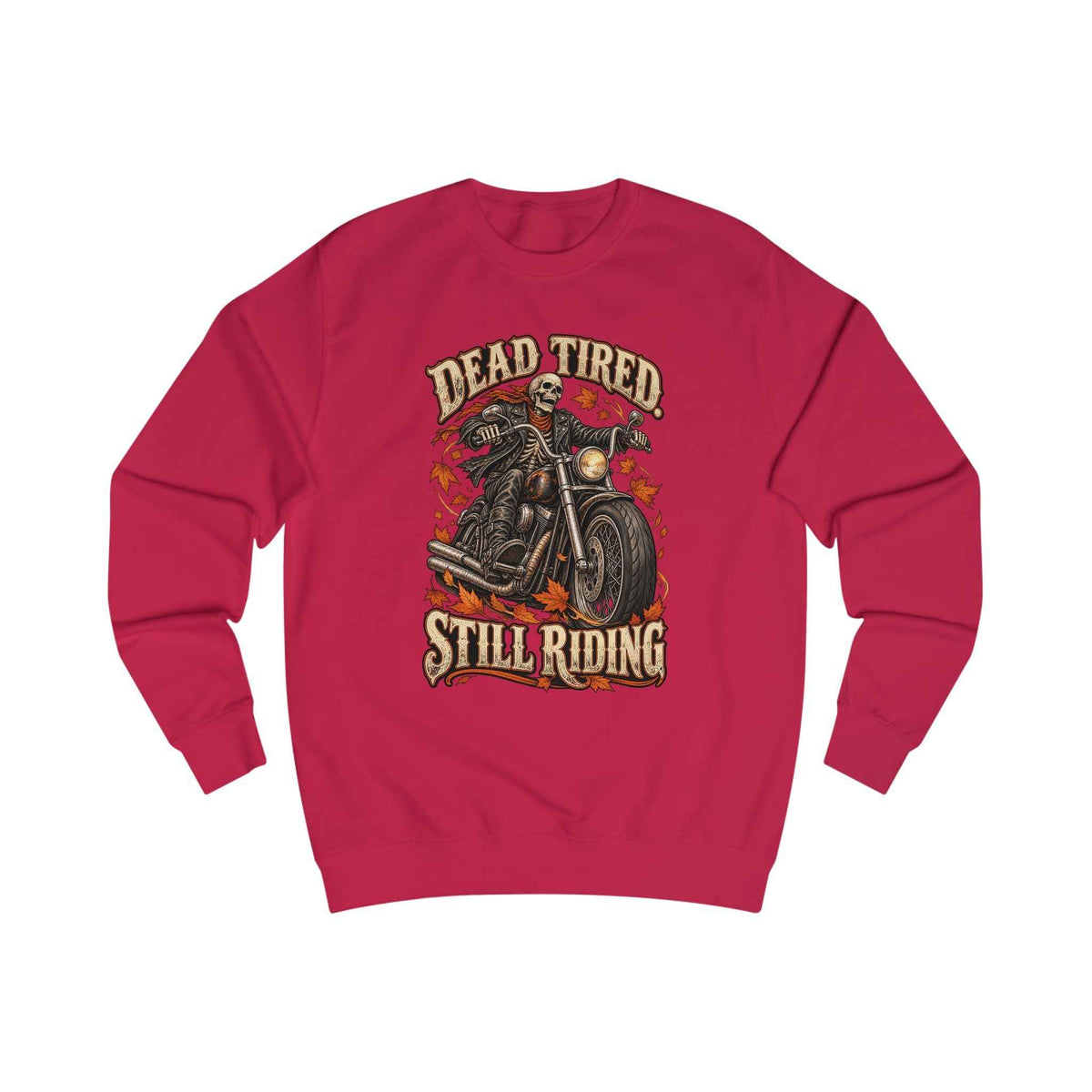 Men's Motorcycle Crewneck Sweatshirt – "Dead Tired Still Riding" Vintage Biker Graphic