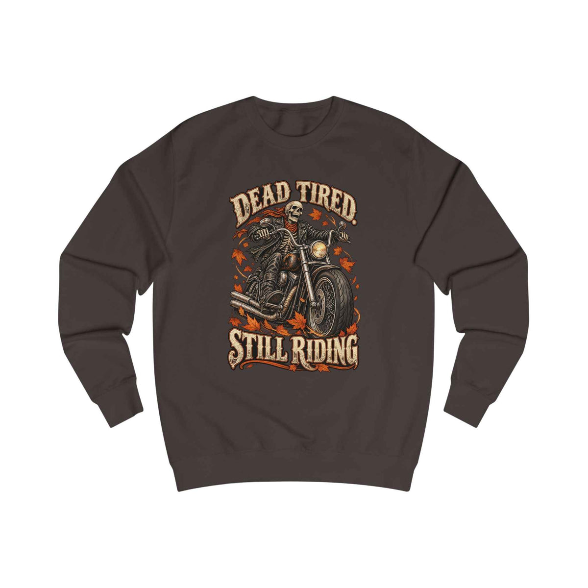Men's Motorcycle Crewneck Sweatshirt – "Dead Tired Still Riding" Vintage Biker Graphic