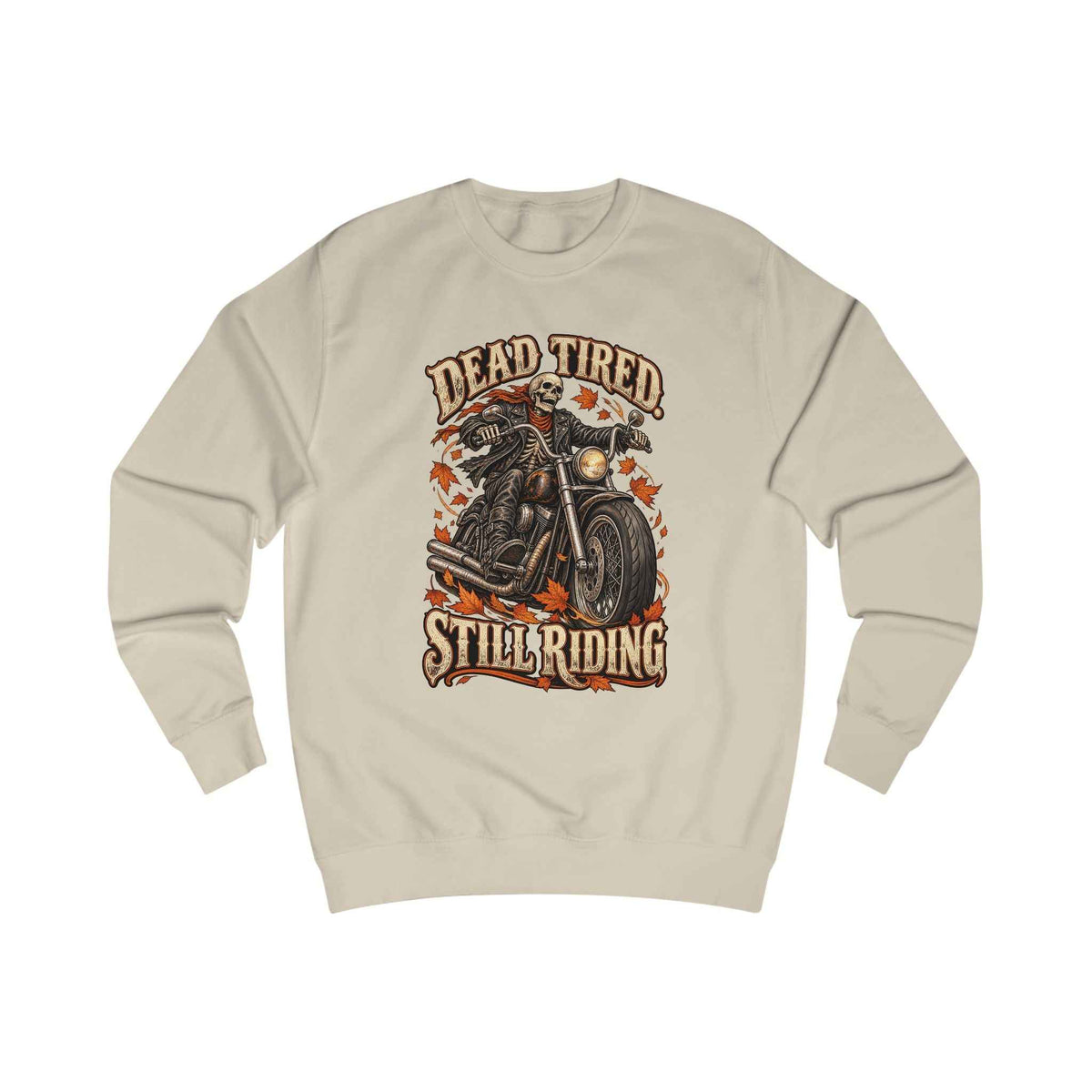 Men's Motorcycle Crewneck Sweatshirt – "Dead Tired Still Riding" Vintage Biker Graphic