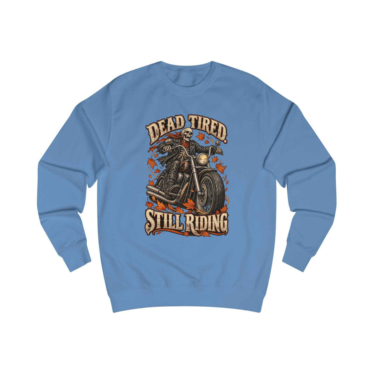Men's Motorcycle Crewneck Sweatshirt – "Dead Tired Still Riding" Vintage Biker Graphic