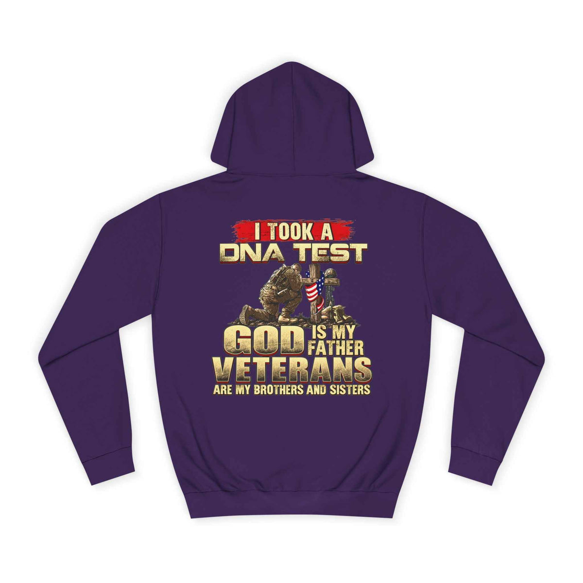 Military Faith Hoodie - “I Took a DNA Test: God Is My Father, Veterans Are My Brothers” Pullover