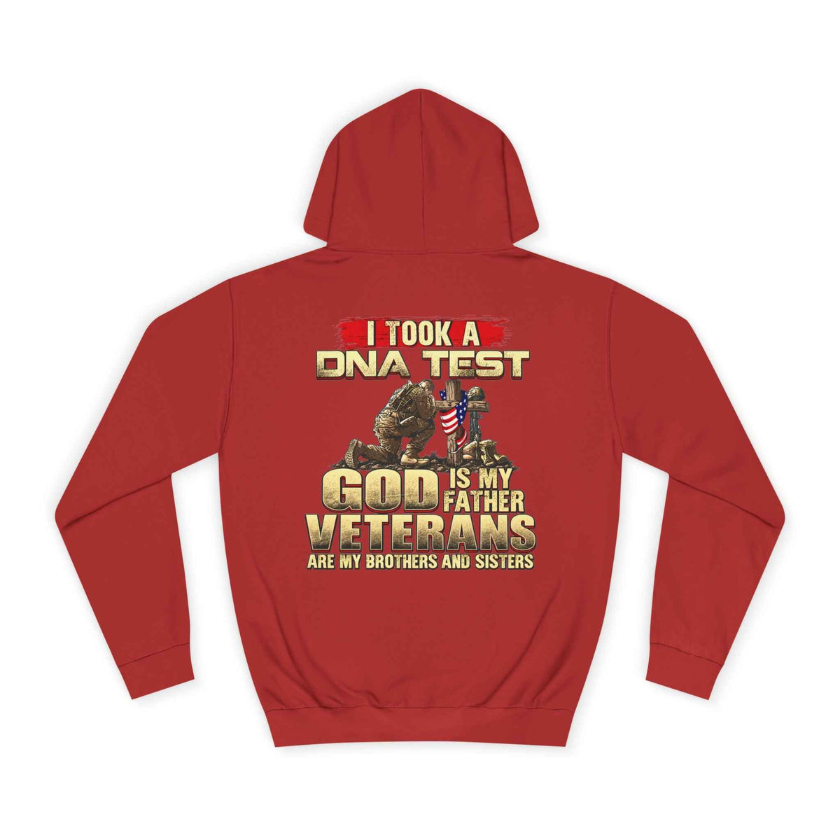 Military Faith Hoodie - “I Took a DNA Test: God Is My Father, Veterans Are My Brothers” Pullover