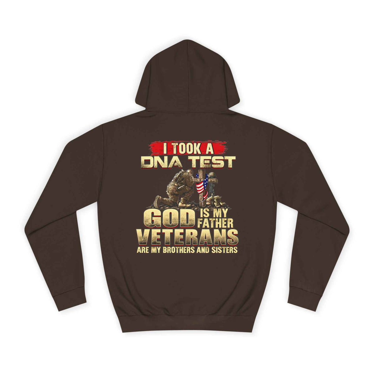 Military Faith Hoodie - “I Took a DNA Test: God Is My Father, Veterans Are My Brothers” Pullover