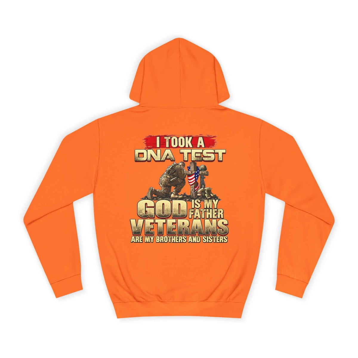 Military Faith Hoodie - “I Took a DNA Test: God Is My Father, Veterans Are My Brothers” Pullover