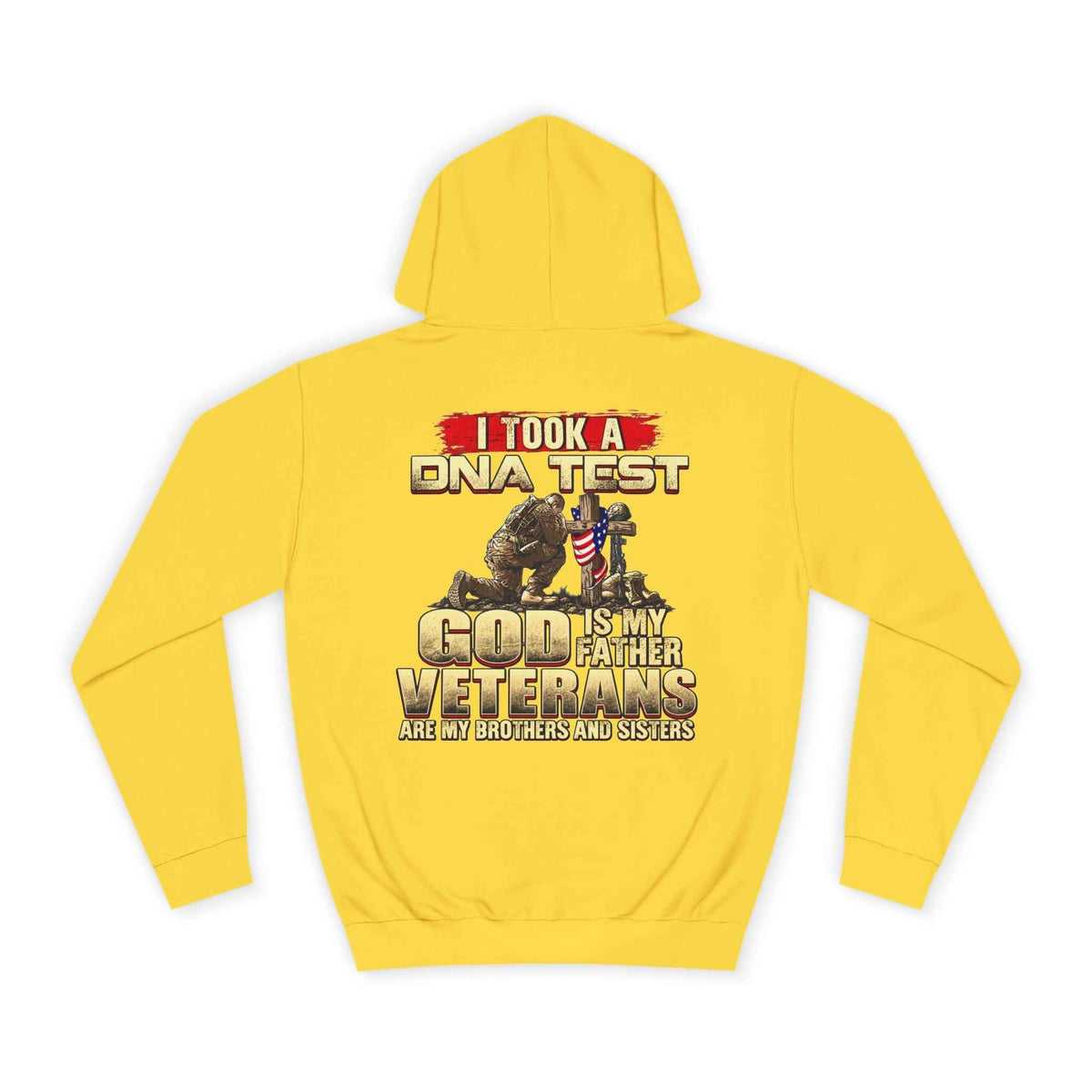 Military Faith Hoodie - “I Took a DNA Test: God Is My Father, Veterans Are My Brothers” Pullover