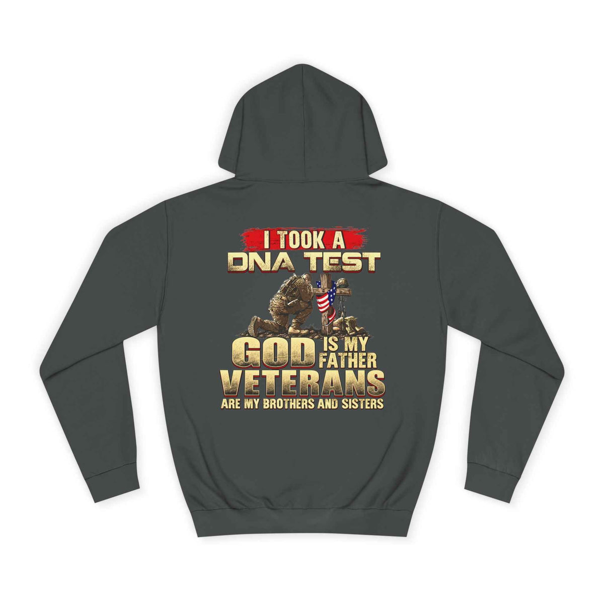 Military Faith Hoodie - “I Took a DNA Test: God Is My Father, Veterans Are My Brothers” Pullover