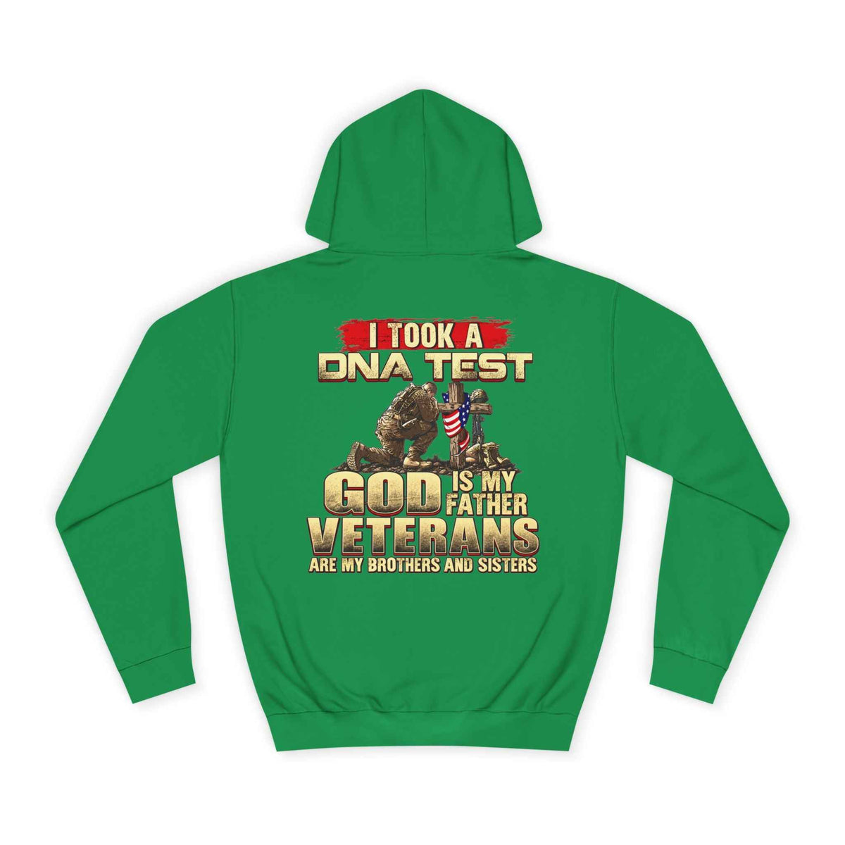 Military Faith Hoodie - “I Took a DNA Test: God Is My Father, Veterans Are My Brothers” Pullover