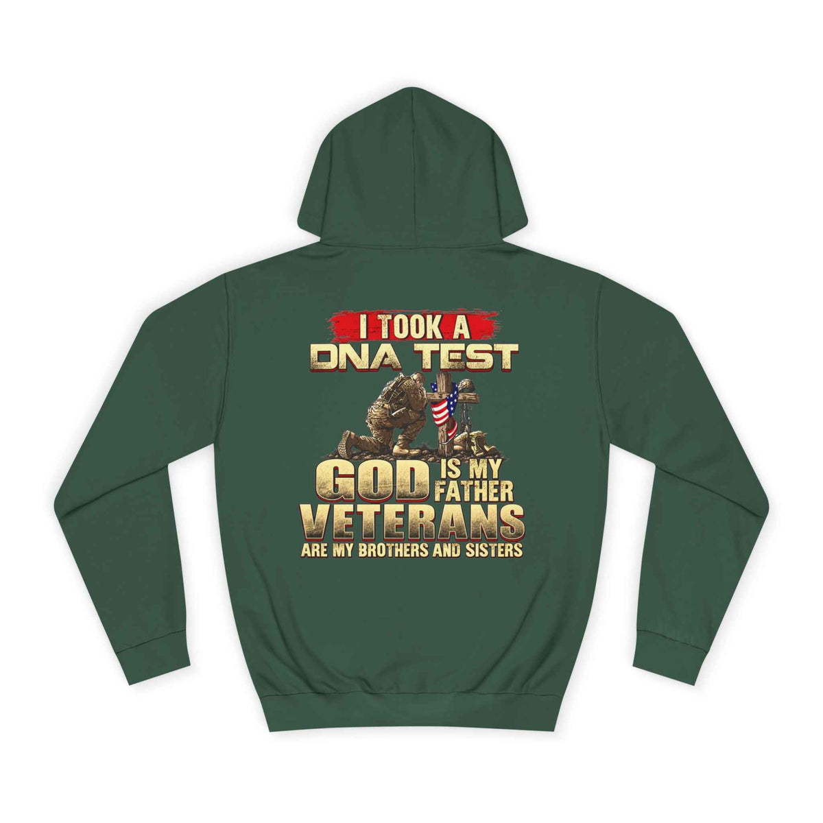 Military Faith Hoodie - “I Took a DNA Test: God Is My Father, Veterans Are My Brothers” Pullover