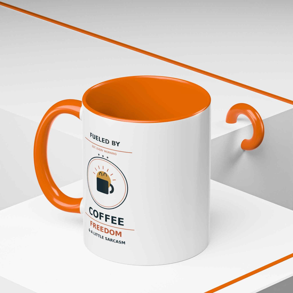 Sarcastic Coffee Mug - 'Fueled by Coffee, Freedom & a Little Sarcasm' Accent Ceramic Mug